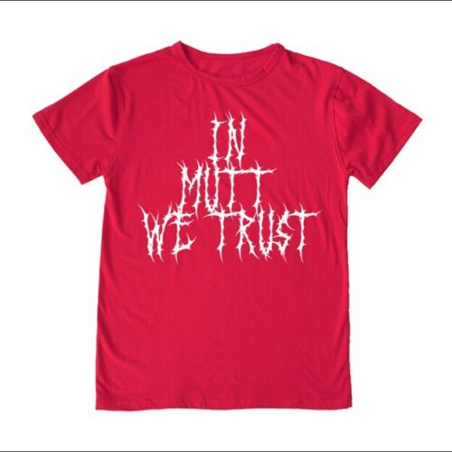 Tommy Henriksen "IN MUTT WE TRUST" tee